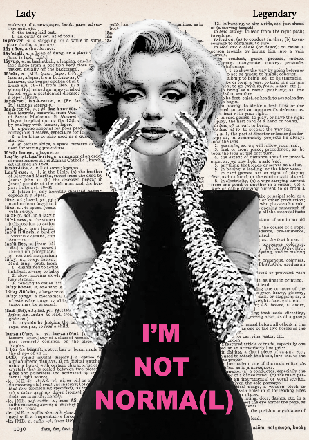 I'M NOT NORMA(L) PRINT